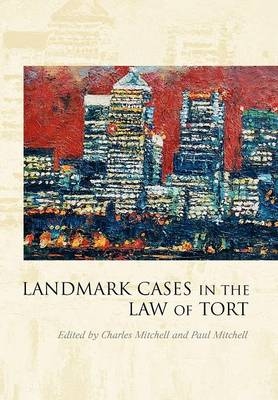 Landmark Cases in the Law of Tort - 