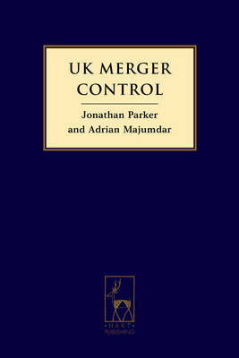 UK Merger Control -  Adrian Majumdar,  Jonathan PARKER