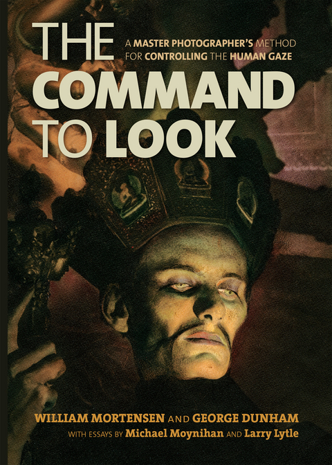 The Command to Look - William Mortensen, George Dunham