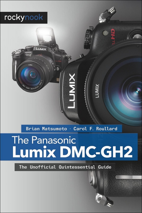 The Panasonic Lumix DMC-GH2 - Brian Matsumoto Ph. D, Carol F. Roullard