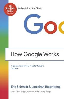 How Google Works -  Jonathan Rosenberg,  Eric Schmidt