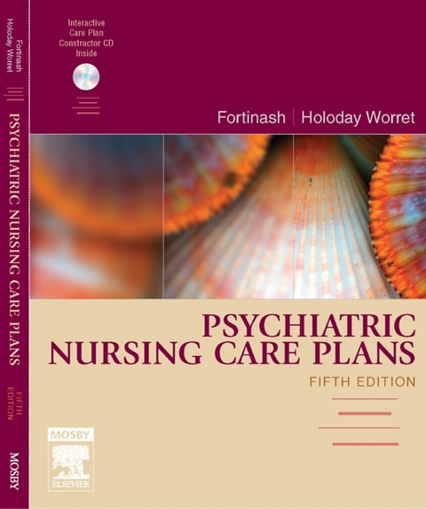 Psychiatric Nursing Care Plans - E-Book -  Katherine M. Fortinash,  Patricia A. Holoday Worret