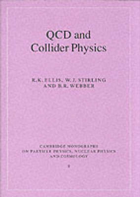 QCD and Collider Physics -  R. K. Ellis,  W. J. Stirling,  B. R. Webber