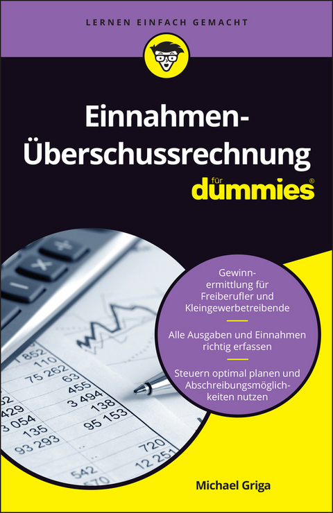 Einnahmen-Überschussrechnung für Dummies - Michael Griga