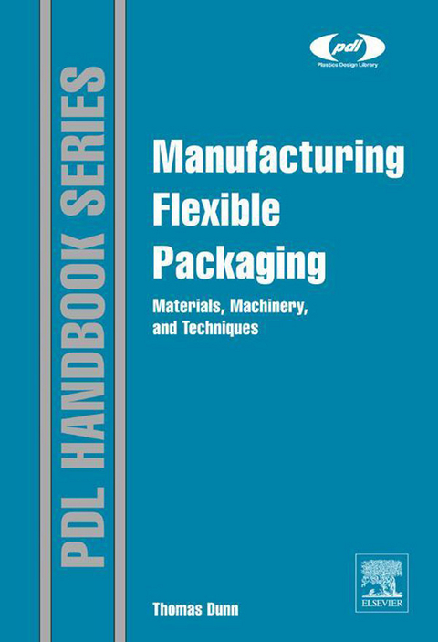 Manufacturing Flexible Packaging -  Thomas Dunn