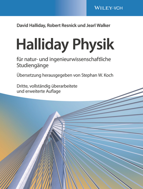 Halliday Physik für natur- und ingenieurwissenschaftliche Studiengänge - David Halliday, Robert Resnick, Jearl Walker