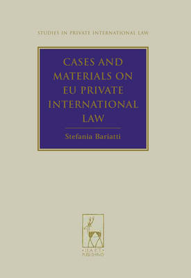 Cases and Materials on EU Private International Law -  Stefania Bariatti