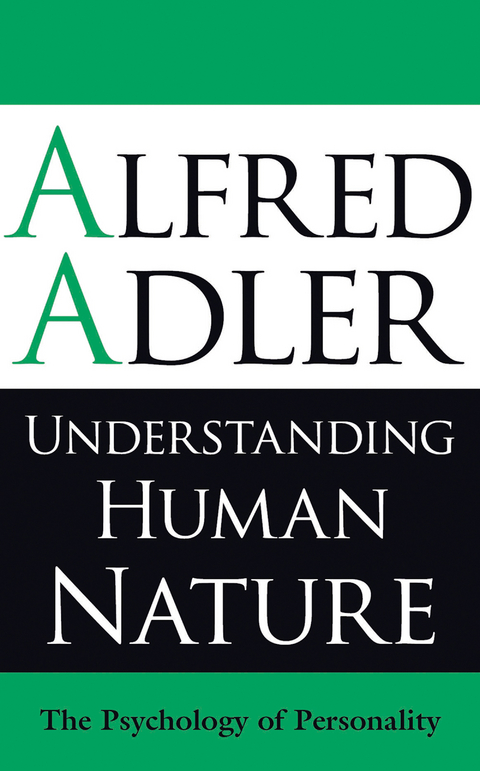 Understanding Human Nature -  Alfred Adler