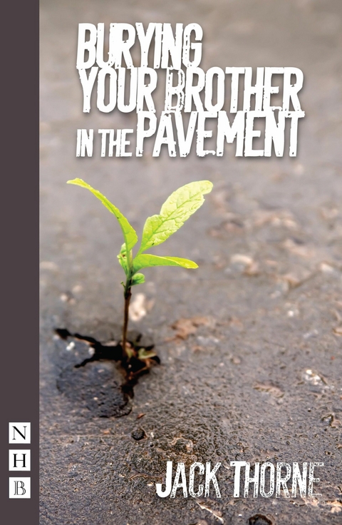 Burying Your Brother in the Pavement (NHB Modern Plays) -  Jack Thorne