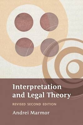 Interpretation and Legal Theory -  Professor Andrei Marmor