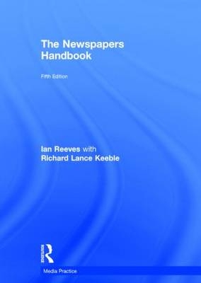 Newspapers Handbook -  Richard Keeble,  Ian Reeves