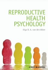 Reproductive Health Psychology - Olga B. A. Van den Akker