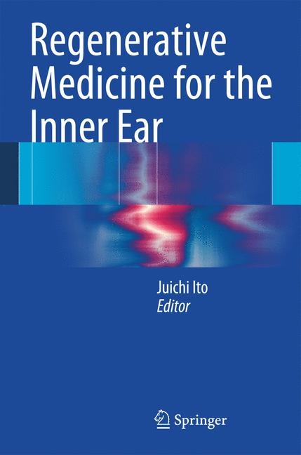 Regenerative Medicine for the Inner Ear - 