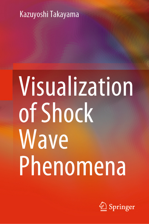 Visualization of Shock Wave Phenomena - Kazuyoshi Takayama