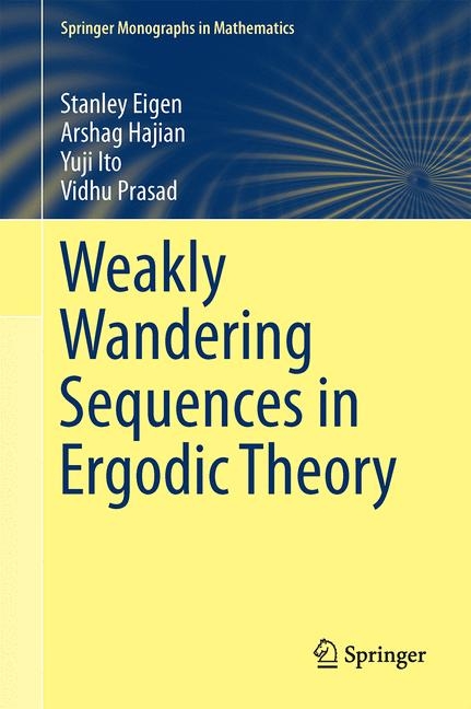 Weakly Wandering Sequences in Ergodic Theory - Stanley Eigen, Arshag Hajian, Yuji Ito, Vidhu Prasad