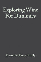 Exploring Wine For Dummies -  The Experts at Dummies