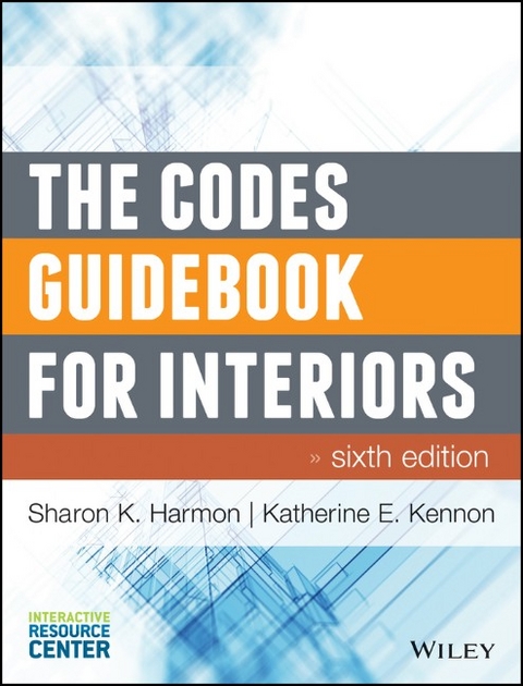 The Codes Guidebook for Interiors - Sharon K. Harmon, Katherine E. Kennon