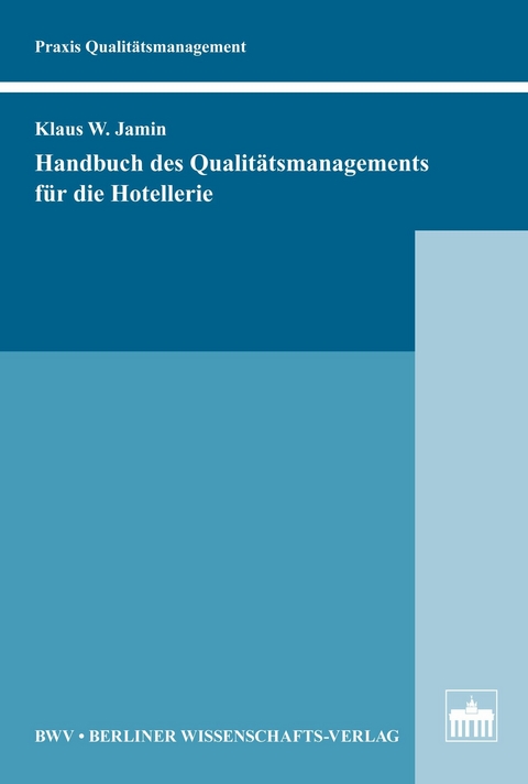 Handbuch des Qualitätsmanagements für die Hotellerie -  Klaus Jamin