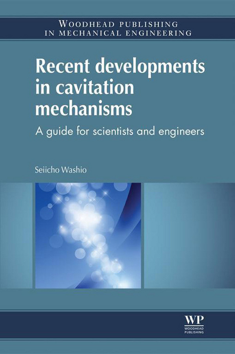 Recent Developments in Cavitation Mechanisms -  Seiichi Washio