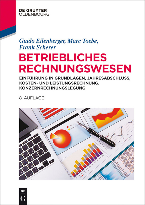 Betriebliches Rechnungswesen -  Guido Eilenberger,  Marc Toebe,  Frank Scherer