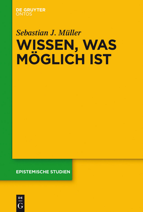 Wissen, was möglich ist -  Sebastian J. Muller