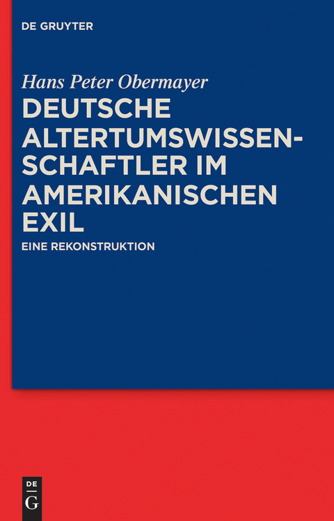 Deutsche Altertumswissenschaftler im amerikanischen Exil -  Hans Peter Obermayer