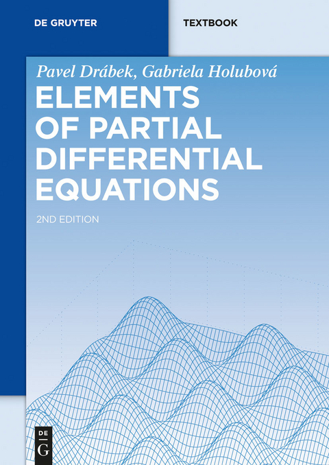 Elements of Partial Differential Equations -  Pavel Drábek,  Gabriela Holubová