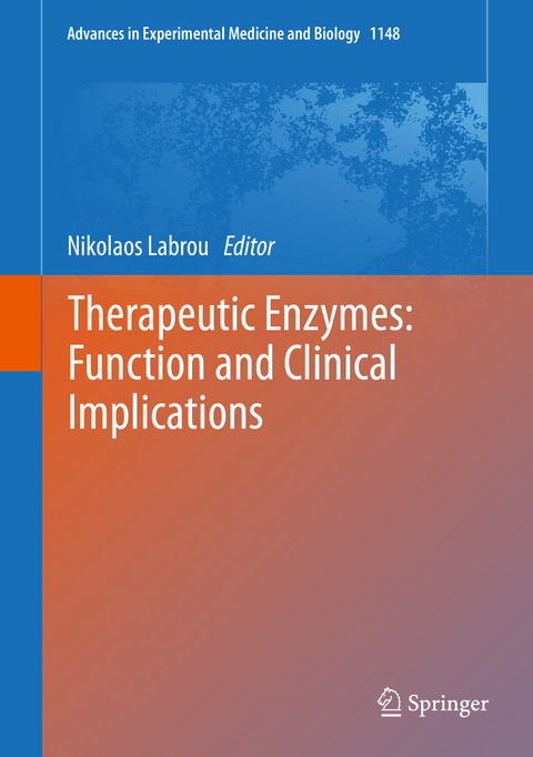 Therapeutic Enzymes: Function and Clinical Implications - 