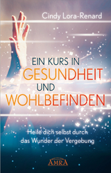 EIN KURS IN GESUNDHEIT UND WOHLBEFINDEN - Cindy Lora-Renard