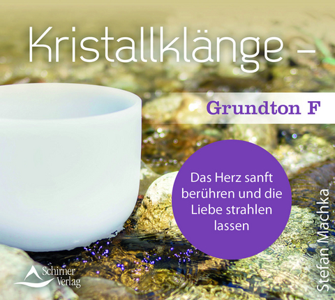 CD Kristallklänge – Grundton F - Stefan Machka