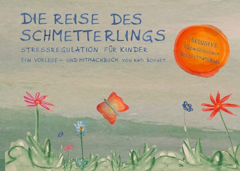 Die Reise des Schmetterlings - Kati Bohnet