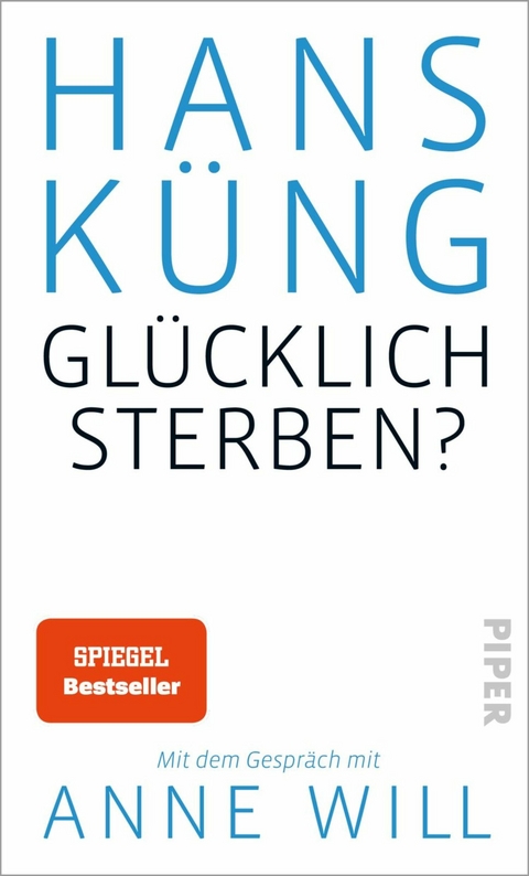 Glücklich sterben? -  Hans Küng