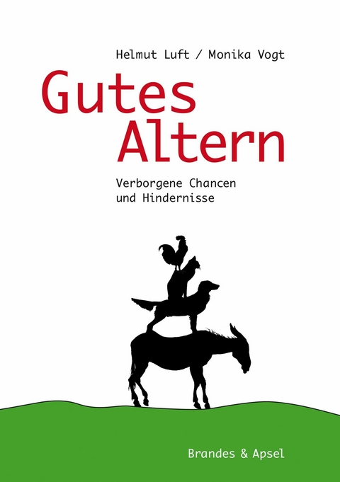 Gutes Altern - Helmut Luft, Monika Vogt