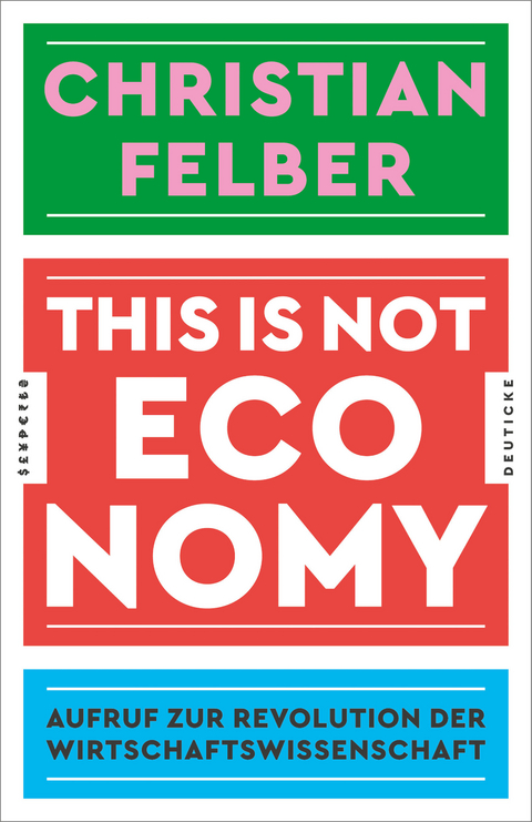 This is not economy - Christian Felber