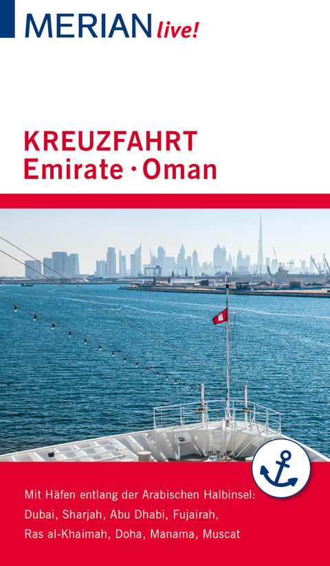 MERIAN live! Reiseführer Kreuzfahrt Emirate Oman - Birgit Müller-Wöbcke