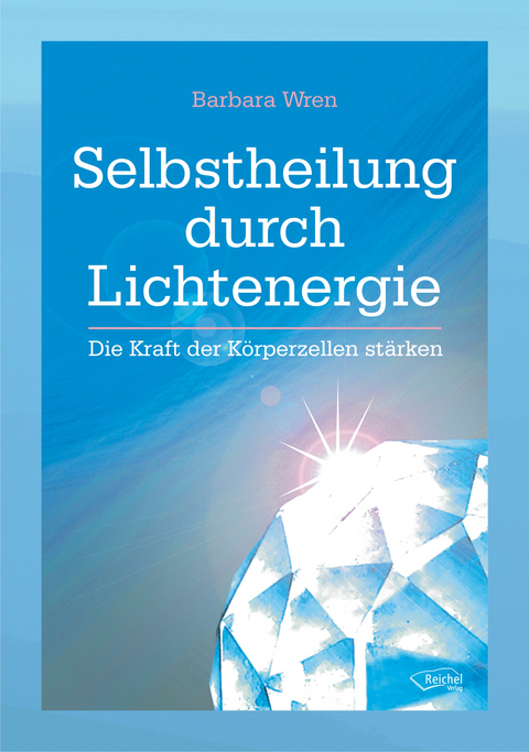 Selbstheilung durch Lichtenergie - Barbara Wren