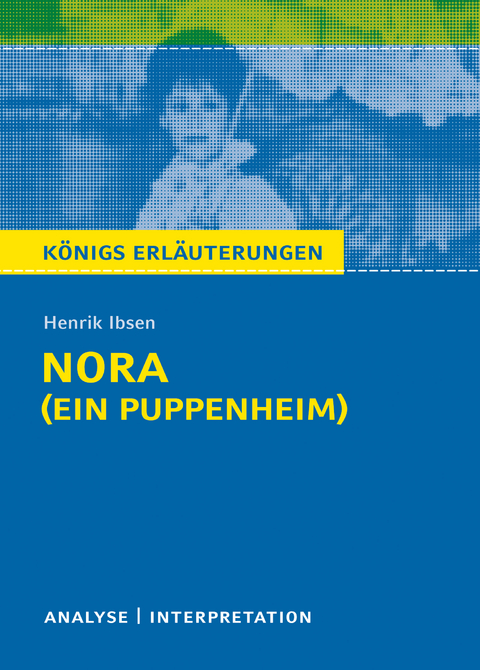 Nora (Ein Puppenheim) von Henrik Ibsen. - Henrik Ibsen, Rüdiger Bernhardt