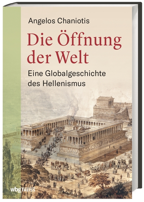 Die Öffnung der Welt - Angelos Chaniotis