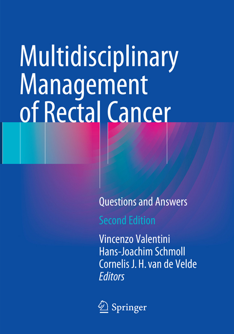 Multidisciplinary Management of Rectal Cancer - 