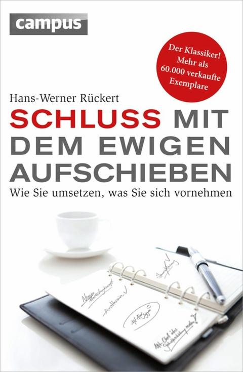 Schluss mit dem ewigen Aufschieben -  Hans-Werner Rückert