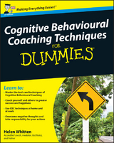 Cognitive Behavioural Coaching Techniques For Dummies -  Helen Whitten