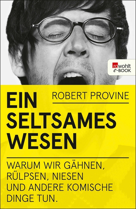 Ein seltsames Wesen -  Robert Provine