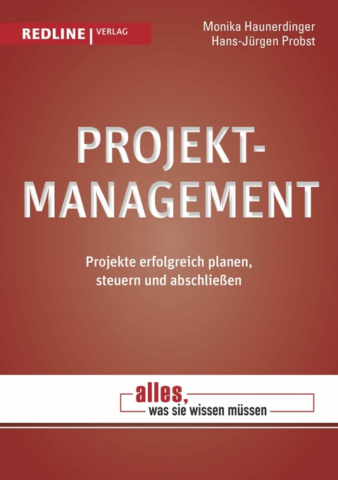 Projektmanagement - Monika Haunerdinger, Hans-Jürgen Probst