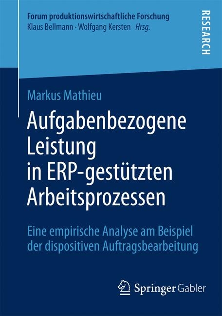 Aufgabenbezogene Leistung in ERP-gestützten Arbeitsprozessen - Markus Mathieu