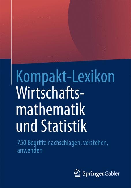 Kompakt-Lexikon Wirtschaftsmathematik und Statistik