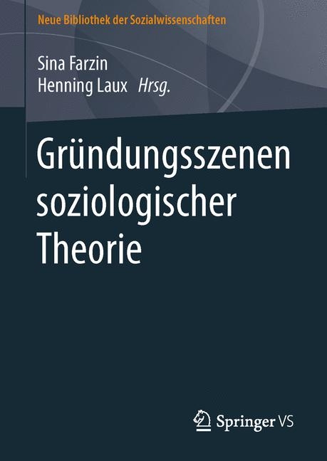 Gründungsszenen soziologischer Theorie - 