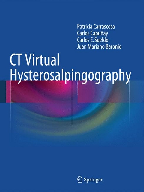 CT Virtual Hysterosalpingography - Patricia Carrascosa, Carlos Capuñay, Carlos E. Sueldo, Juan Mariano Baronio