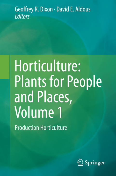 Horticulture: Plants for People and Places, Volume 1 - 