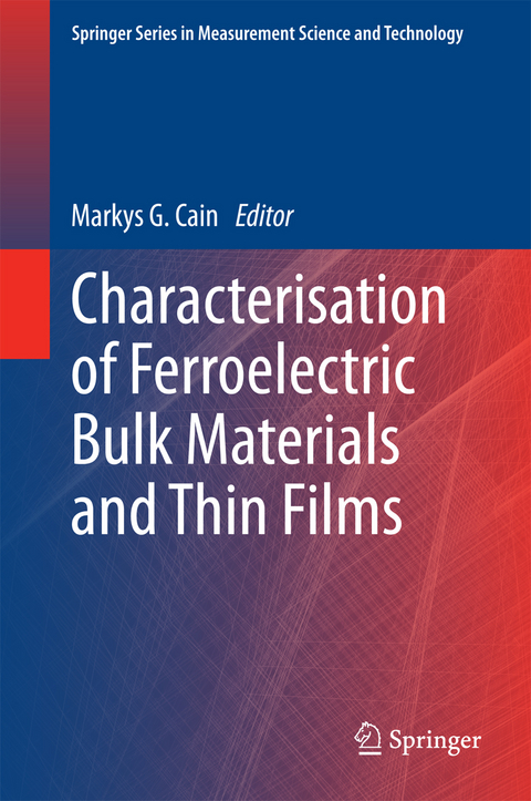 Characterisation of Ferroelectric Bulk Materials and Thin Films - 