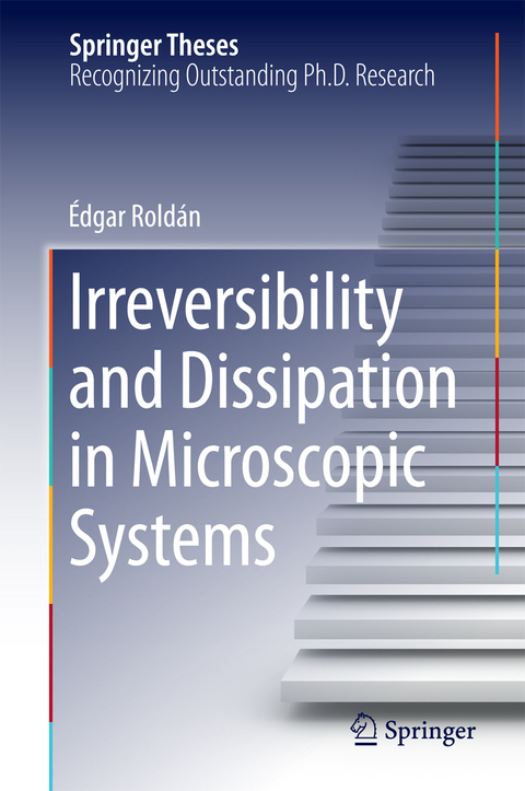 Irreversibility and Dissipation in Microscopic Systems - Édgar Roldán